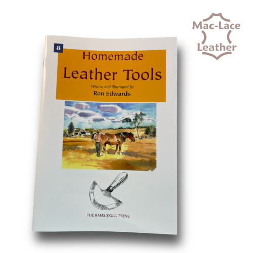 Home Made Leather Tools by Ron Edwards